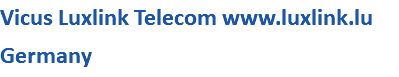 Vicus Luxlink Telecom www.luxlink.lu Germany 