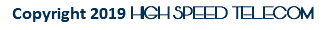 Copyright 2019 HIGH SPEED TELECOM 